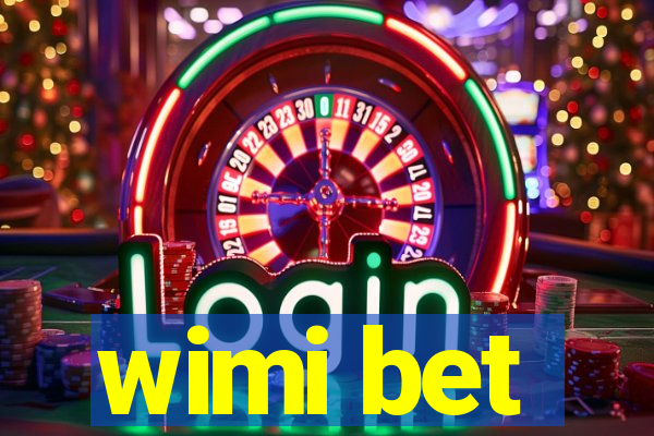 wimi bet